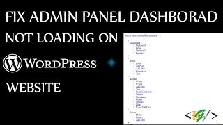 WordPress Admin Panel Dashboard not loading correctly - how to Fix it?