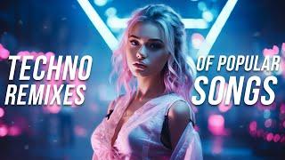 Techno Remixes of Popular Songs 2023 - Techno Music Mix 2023 - Hypertechno Covers