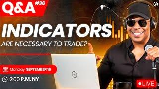 Are Indicators Necessary for Trading? | Live Q&A Session with Oliver Velez