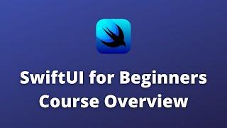 SwiftUI for Beginners Course Overview (SwiftUI 2, 2021, Xcode) - iOS Academy