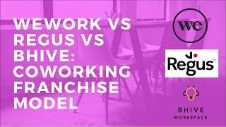 Coworking Franchise Comparison : Wework VS Regus VS BHIVE Coworking Franchise Model