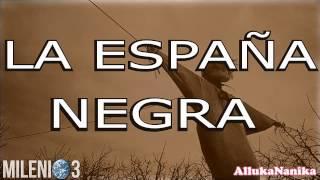 Milenio 3 - La España Negra