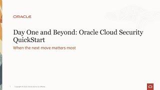 Day One and Beyond: Oracle Cloud Security QuickStart