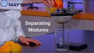 Separating Mixtures | Chemistry Matters