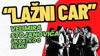 "Lažni car" Velimira Stojanovića - ukratko o filmu