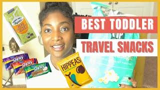 BEST TODDLER TRAVEL SNACKS | Top Snacks for Kids | Travel Hack for Kids  | Traveling with a Toddler