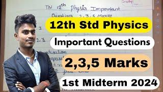 12th physics 1st mid term important questions 2024 | 12th physics important questions 2024 2,3,5M