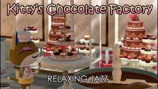 ACPCC | Kitty's Chocolate Factory! | Relaxing Jazz | ️ Read, Sleep, Rest