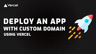 Easily Deploy To Vercel With A Custom Domain