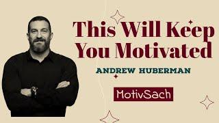 This Simple Skill Will Keep you Motivated | Andrew Huberman Motivation