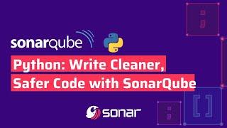 Write cleaner, safer Python code with SonarQube
