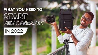 What You Need to Start Photography in 2022