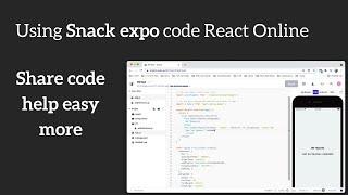 Using Snack expo code React Online