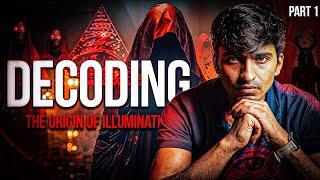 Decoding- "The Origin of Illuminati" Part 1 [4K]