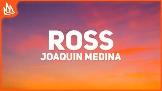 Joaquin Medina, Polimá Westcoast – ROSS [Letra]