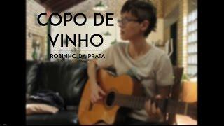 Copo de Vinho (Robinho da Prata) | Louie Ponto Cover