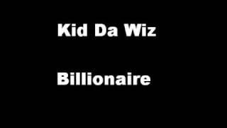 Kid Da Wiz - Billionaire