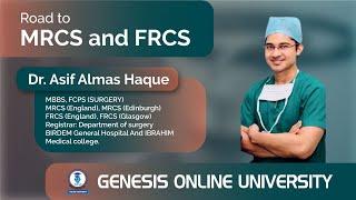 Road to MRCS and FRCS | Dr. Asif Almas Haque
