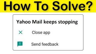 How To Fix Yahoo Mail Keeps Stopping Error Android & Ios - Yahoo Mail Not Open Problem - Fix