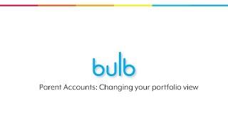 Parent Accounts: Changing your portfolio view