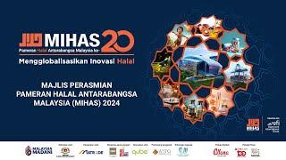 Opening Ceremony of Malaysia International Halal Showcase 2024