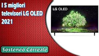 I 5 migliori televisori LG OLED 2021