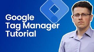 Google Tag Manager Tutorial for Beginners (2023)