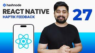 React Native Project 5 | Haptic feedback and Images