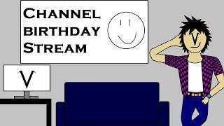 Channel 8th Birthday Stream (Re-upload)