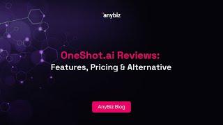 OneShot.ai Reviews: Features, Pricing & Alternative