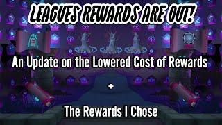 Leagues Rewards Are Out! An Update on the Lowered Cost of Rewards and The Rewards I Chose