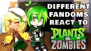 [ ▪︎ ] Different Fandoms React To Plants VS Zombies [ ▪︎ ] GCRV / Gacha Club Reaction Video [ ▪︎ ]