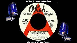 Major Harris - Call Me Tomorrow