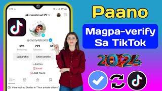 Paano Magpa-verify Sa TikTok (2024) | Pagkuha ng BLUE BADGE Sa Tik Tok (100% Gumagana)