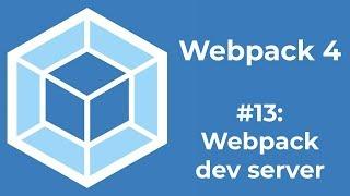 Webpack 4 Tutorial 13: Webpack dev server