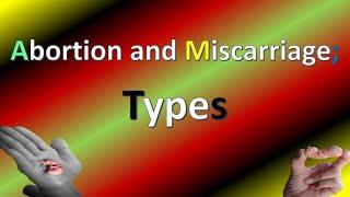 What Are The Types of Abortion and Miscarriage?