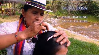 Doña Rosa Special, 24 Minutes Hair Cracking (Sacar los soles),  ASMR