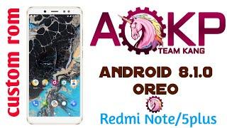 AOKP- rom android 8.1.0 Oreo for Redmi note 5/5plus.