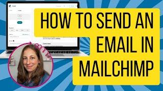 Mailchimp Email Marketing Tutorial | How To Send Email Campaigns (2024)