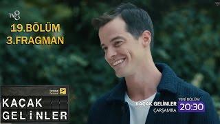 Kaçak Gelinler 19.Bölüm Fragmanı