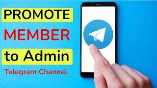 How to Promote Member as Admin of Channel on Telegram? Add Admin in Telegram Channel