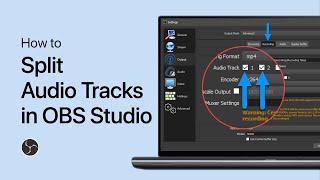 How To Split Audio Tracks in OBS Studio - Separate Audio