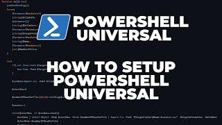 PowerShell Universal - Part 1 : How to setup