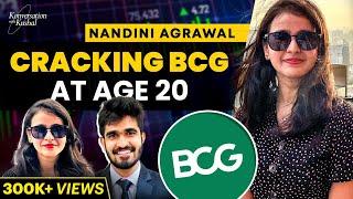 How Did She Get Into BCG At The Age of 20? Ft. Nandini Agrawal | KwK #42