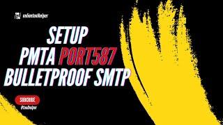 How to Install & Setup PMTA Port 587 | Send Bulk Email Bulletproof SMTP