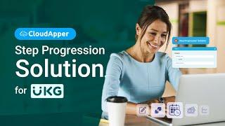 Automate Wage Progression Calculation with CloudApper's Step Pay Progression Solution for UKG