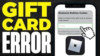 How To Fix An Unexpected Error Occurred When Redeeming The Roblox Gift Card