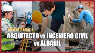 DIFERENCIA ENTRE ARQUITECTO vs INGENIERO CIVIL vs ALBAÑIL