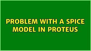 Problem with a spice model in Proteus