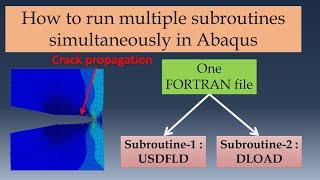 How to use multiple subroutines in Abaqus? Two subroutines together in Abaqus CAE